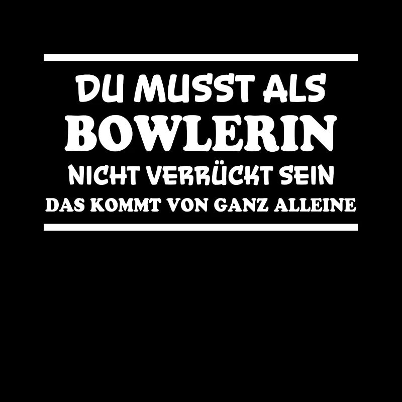 Bowlerin Bowling Spruch Lustiges Bowlerin Geschenk