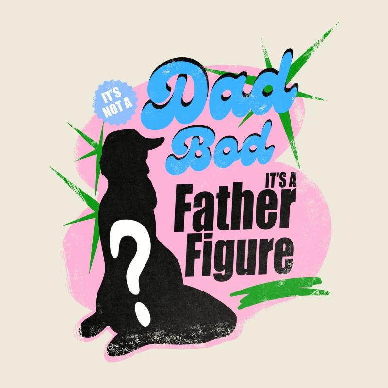 it's not a dad bod its a father figure