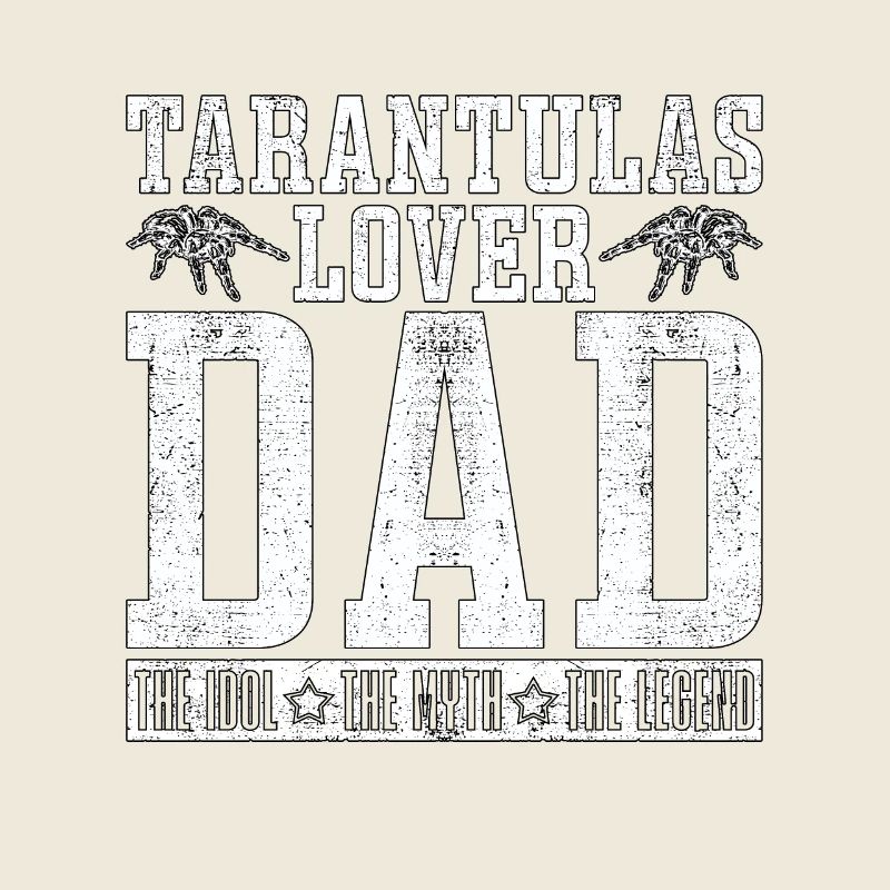 Tarantulas Lover Dad The Idol Tarantula Breeder