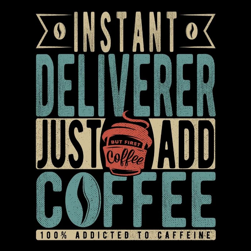 Instant Deliverer Fügen Sie einfach Kaffee hinzu