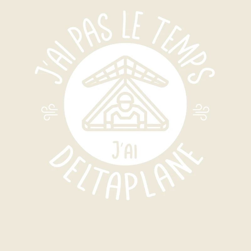 J'ai pas le temps j'ai Deltaplane