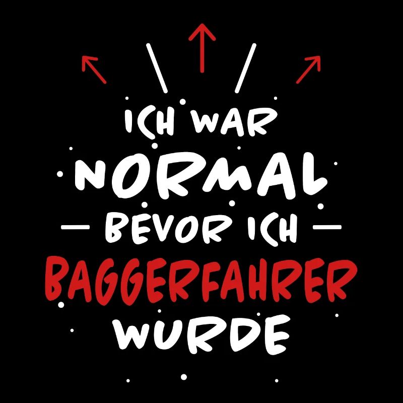 Baggerfahrer Spruch Lustiges Baggerfahrer Geschenk