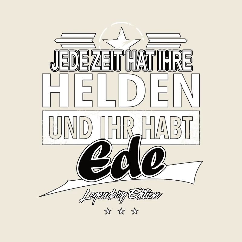 Every era has its heroes You have Ede