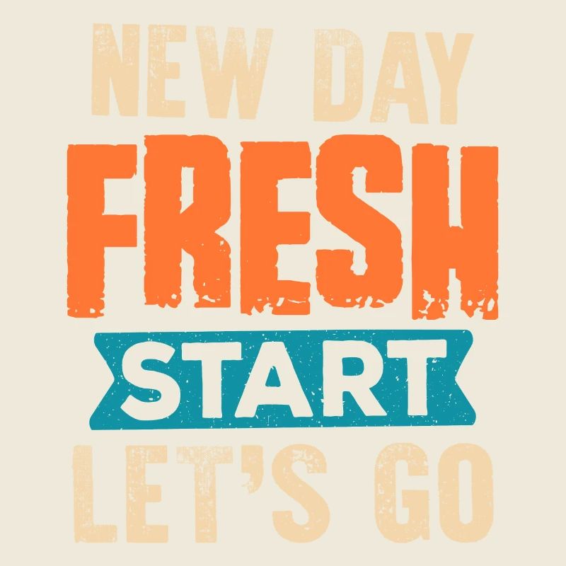 New Day Fresh Start Let's Go