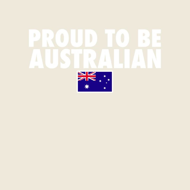 Proud To Be Australian Australia Flag