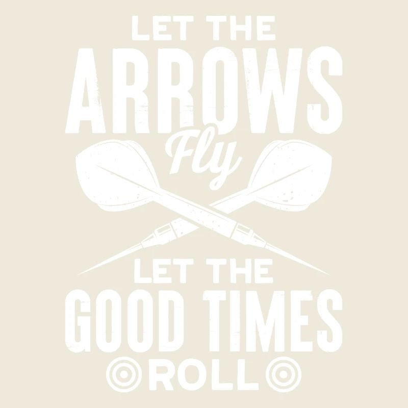 Let The Arrows Fly, Let The Good Times Roll!