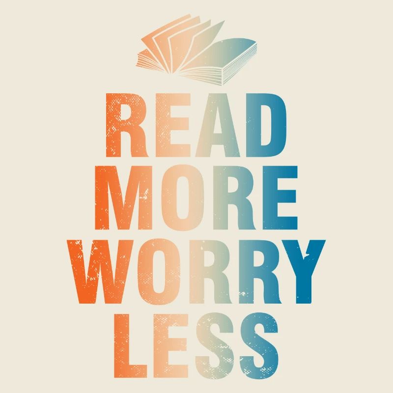 Read More Worry Less - Bookish