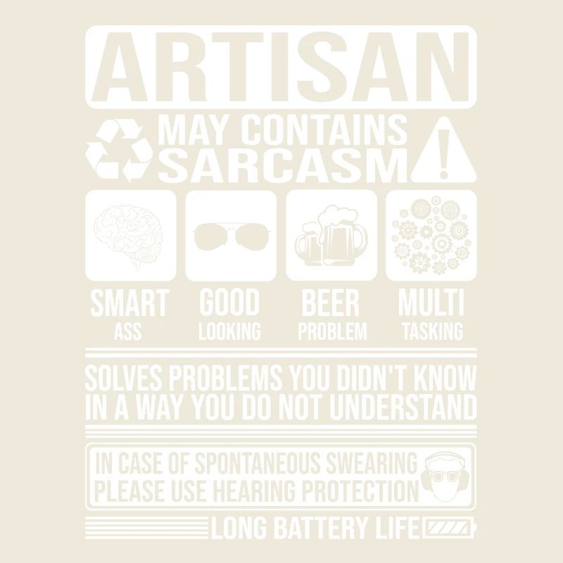 Artisan Sarcasm funny Gift Artisan