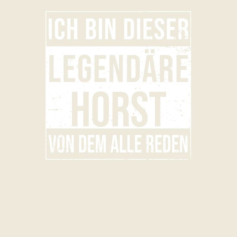 I'm this legendary for Horst