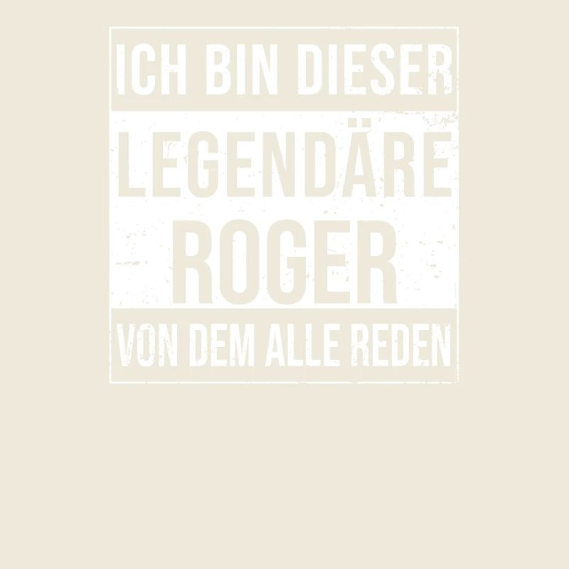 I'm this legendary for Roger