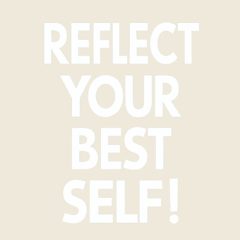 Reflect Your Best Self Motivation