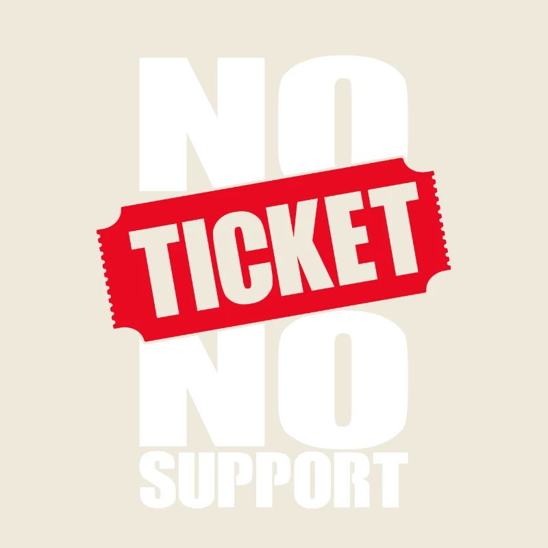 Pas de ticket Pas de support Informaticien Administrateur informatique