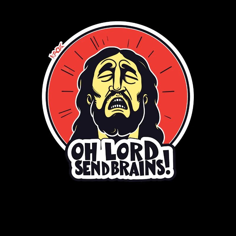 Jesus Christ, God, throw brains from heaven