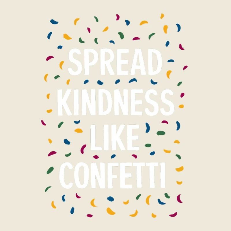 Répandez la gentillesse comme des confettis