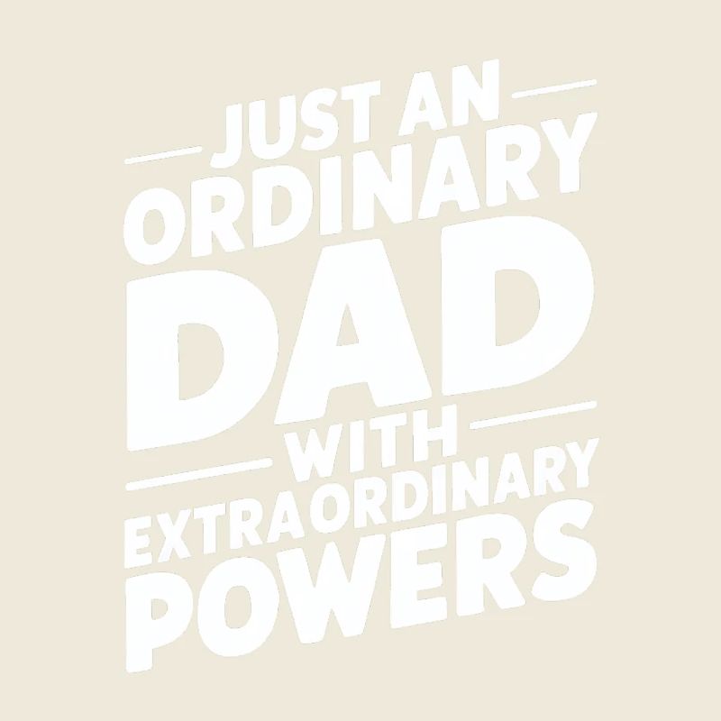 Ordinary dad with extraordinary powers