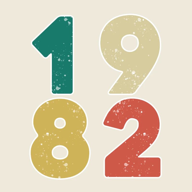 1982 - Born 1982 - Built in 1982