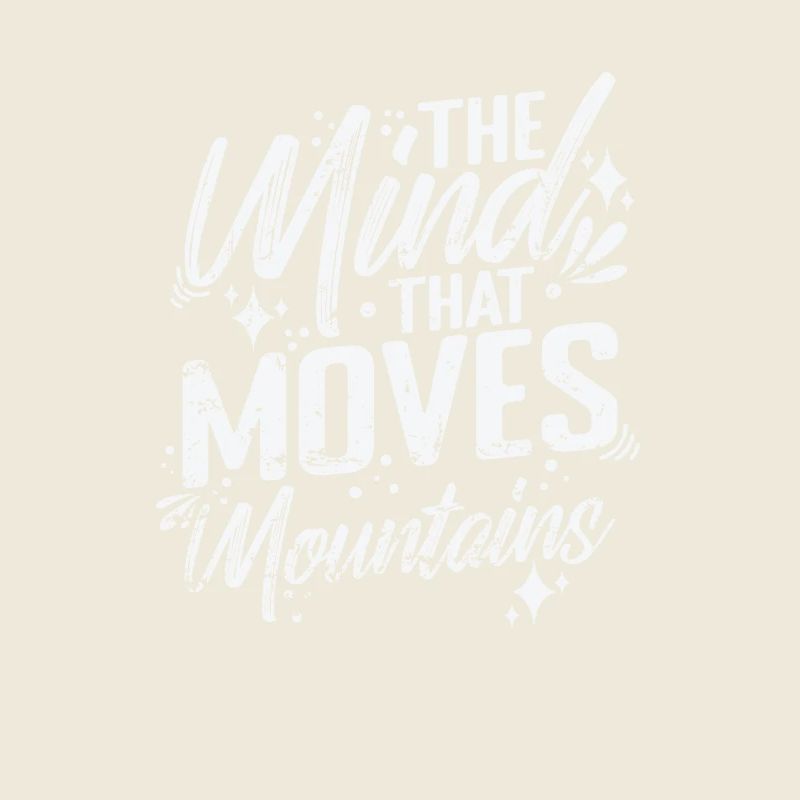 The Mind That Moves Mountains