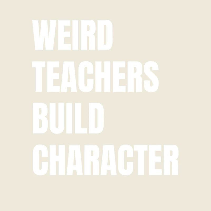 Weird Teachers Funny School Teachers