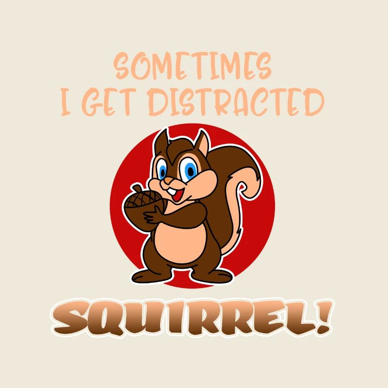 Sometimes I Get Distracted Squirrel! Fun Chipmunks