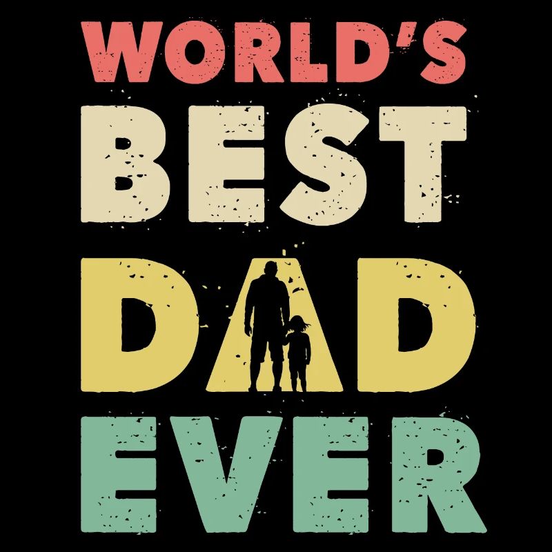 World's Best Dad Ever