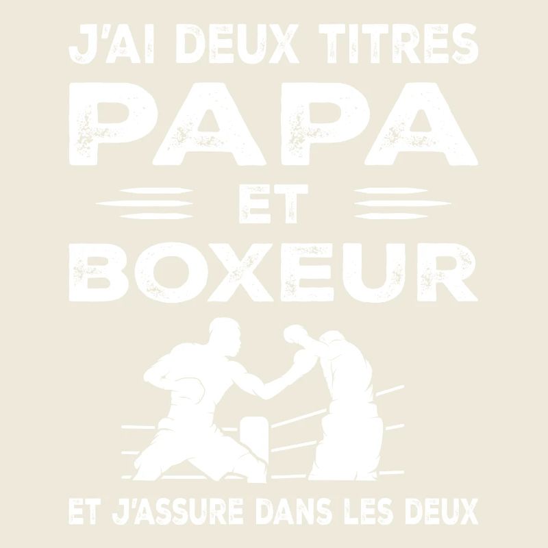 I Have Two Titles Dad and Boxer Boxing