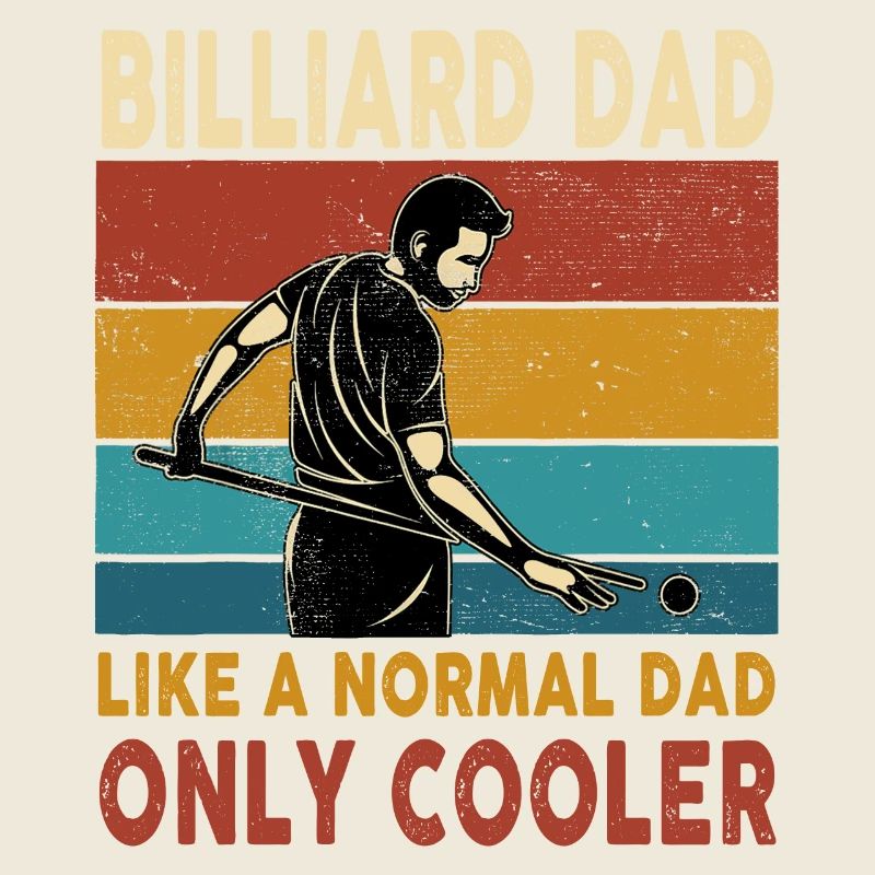 Papa de billard comme un papa normal seulement plus cool