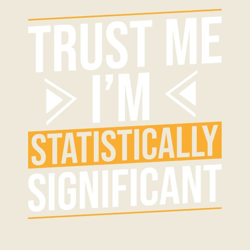 Vertrau Mir Ich Bin Statistisch Signifikant