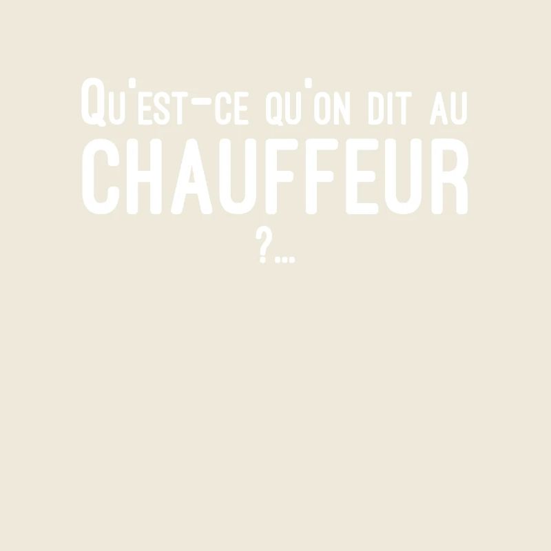Qu'est-ce qu'on dit au chauffeur ? Réplique culte