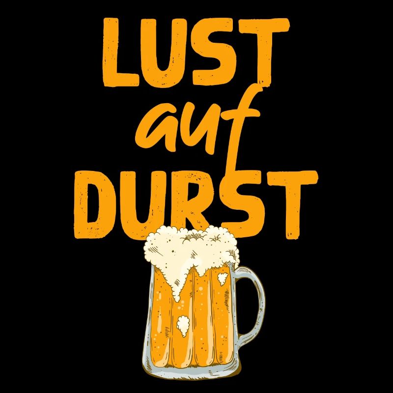 Lust Auf Durst Bierliebhaber Lustiges Bier Design