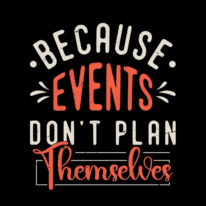 Events Coordinator Because Events Planning Lover