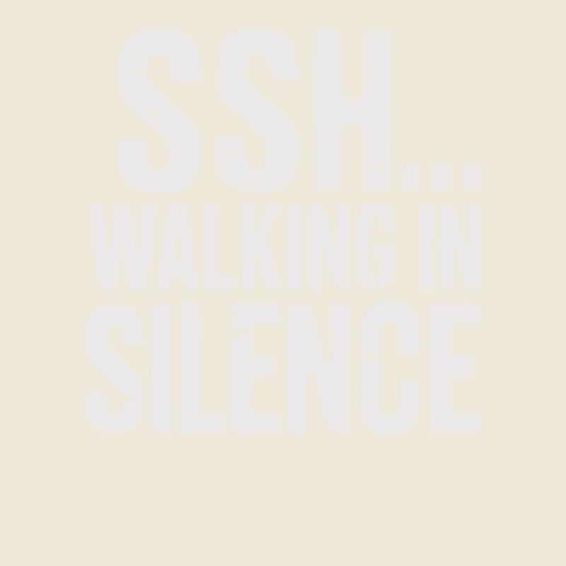 SSH... Silent Walking In Stille Genießen