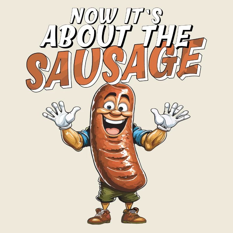 NOW IT'S ABOUT THE SAUSAGE