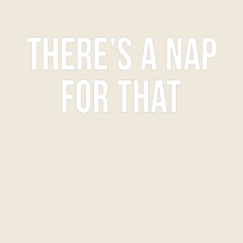 Il y a une sieste pour ça