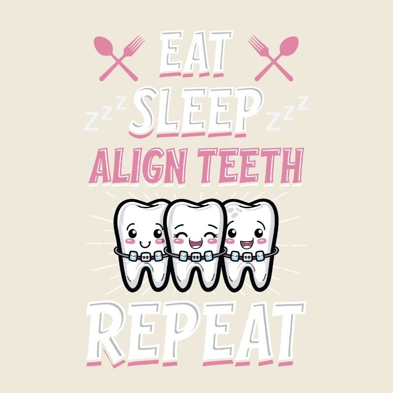 Eat Sleep Align Teeth Zahnarzt