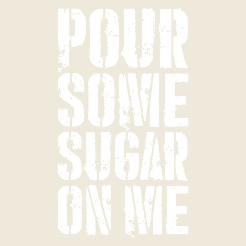 Verse du sucre sur moi