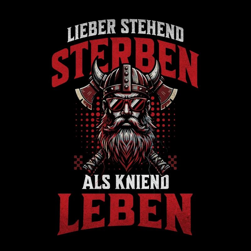 Wikinger mit Sonnenbrille Lieber stehend sterben