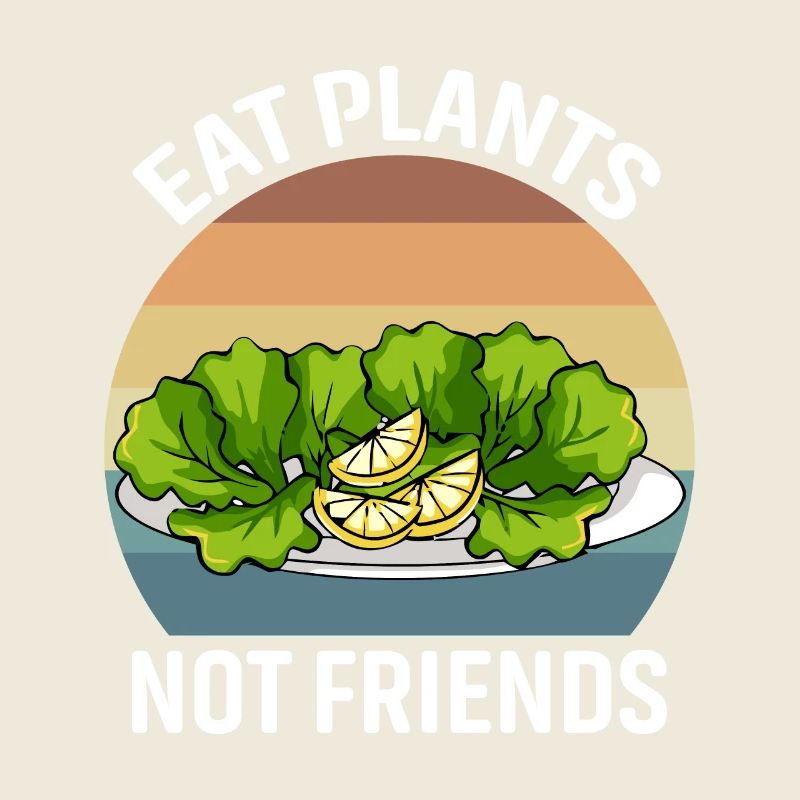 Eat plants, not friends