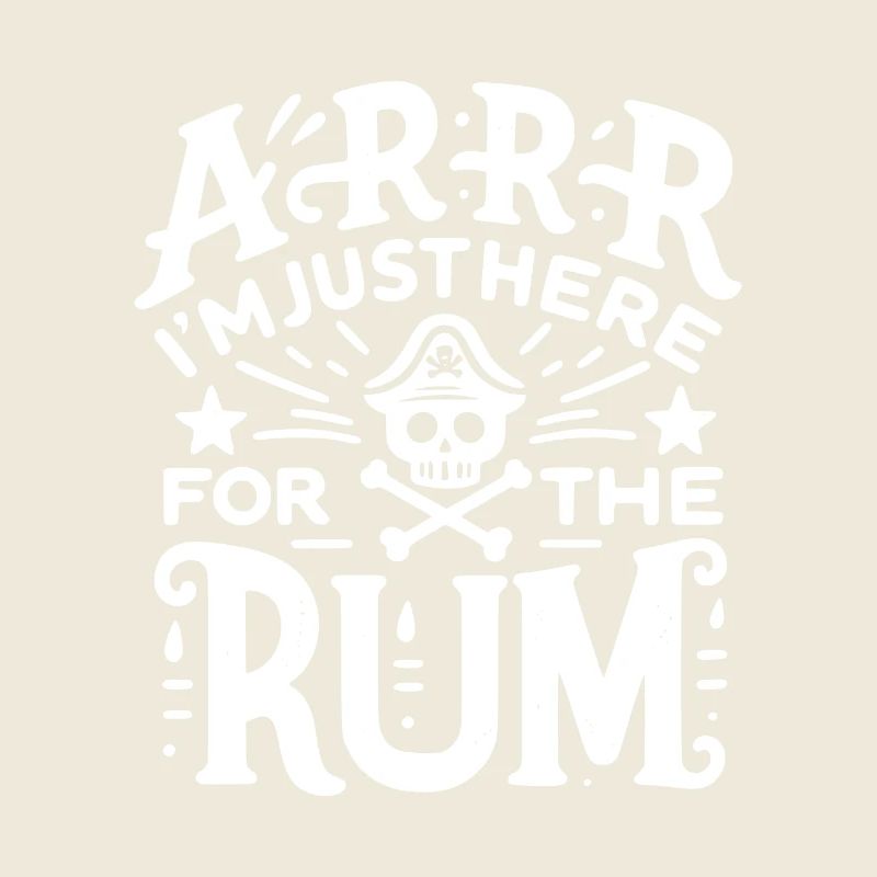 Arrr Je suis juste là pour le rhum !
