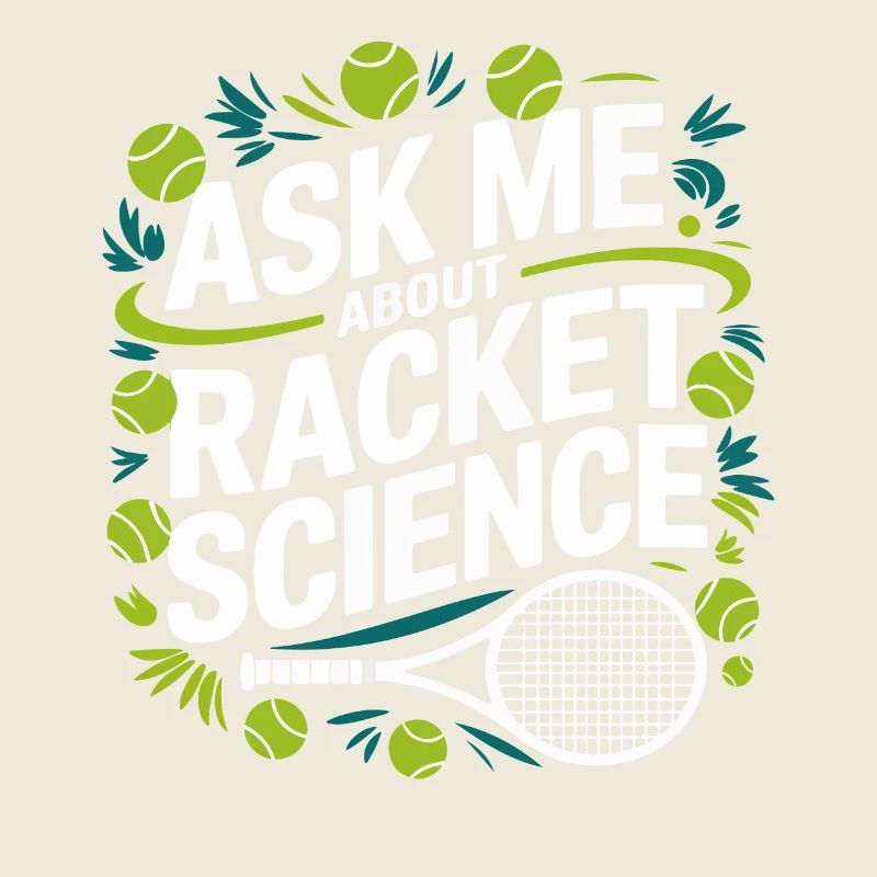 Racket Science Saying
