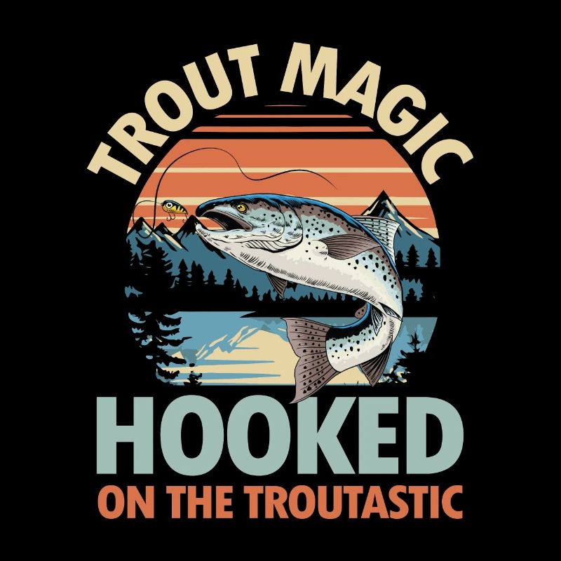 Trout Magic Hooked on the Troutastic