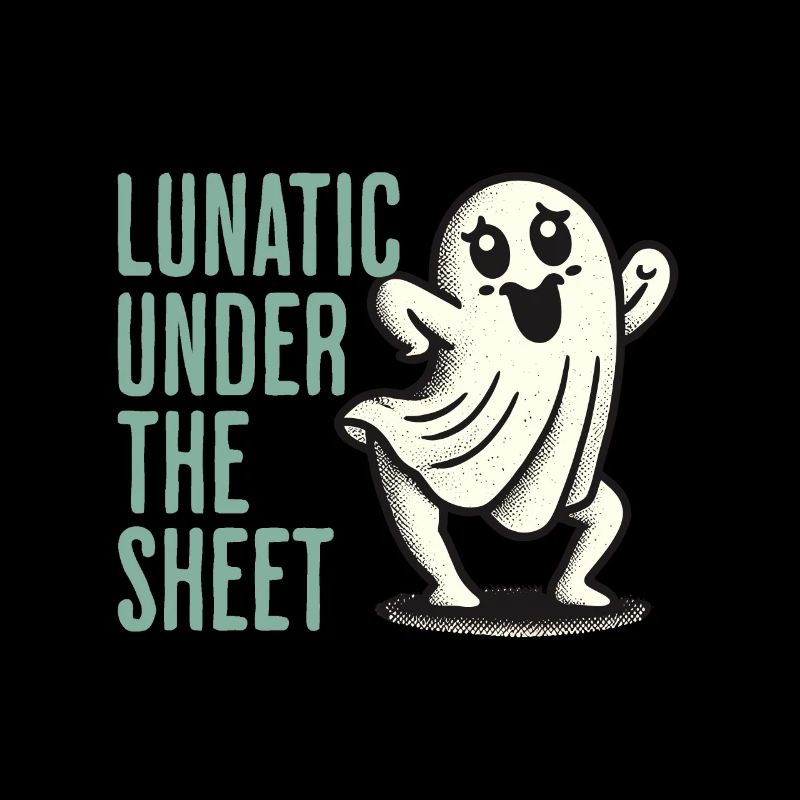 Lunatic Under The Sheet Funny Ghost Design