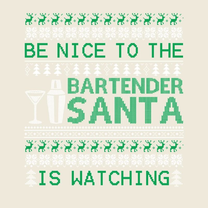 Christmas Be Nice To The Bartender