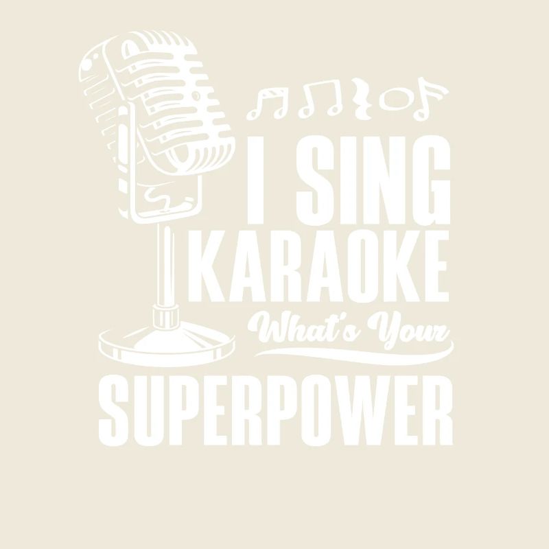 I sing karaoke What's your superpower