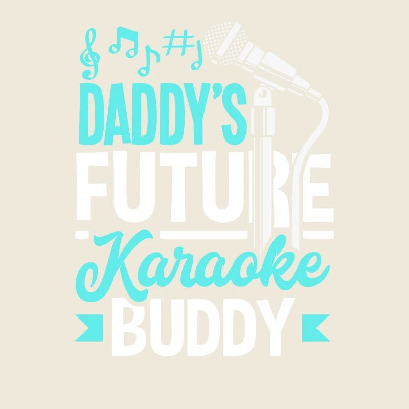 Daddy's Future Karaoke Buddy
