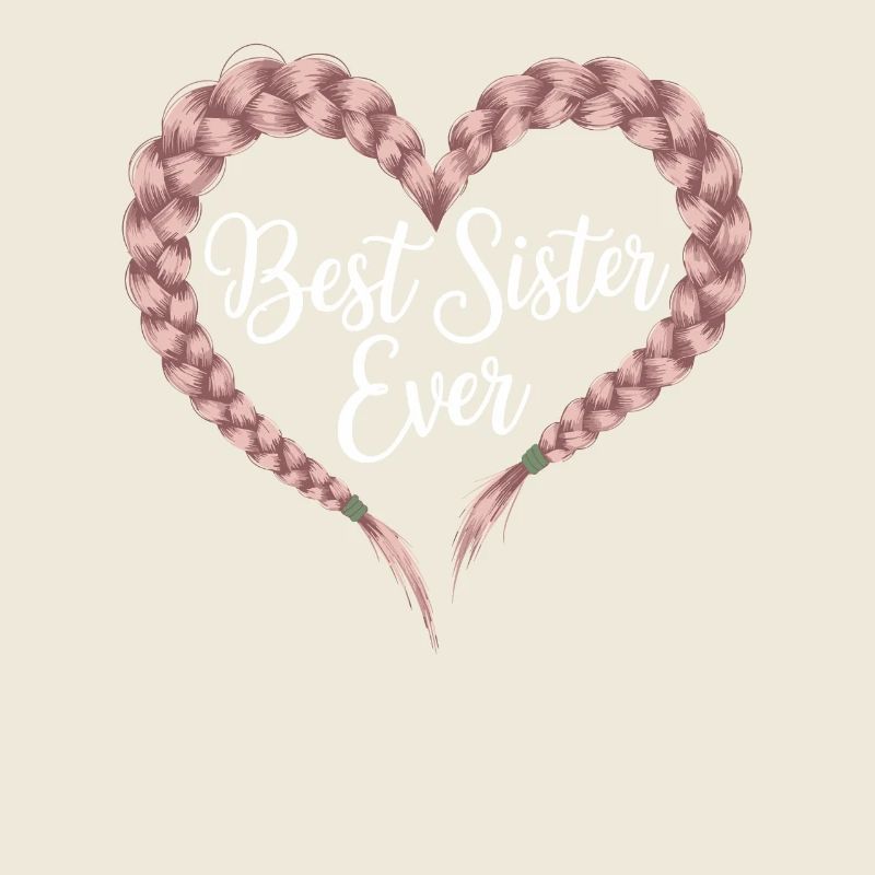 Beste Schwester Best Sister Ever Herz Zopfmuster