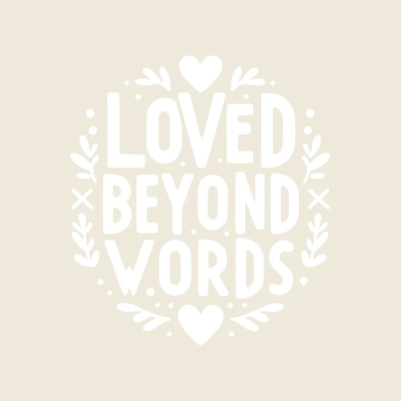 Loved Beyond Words