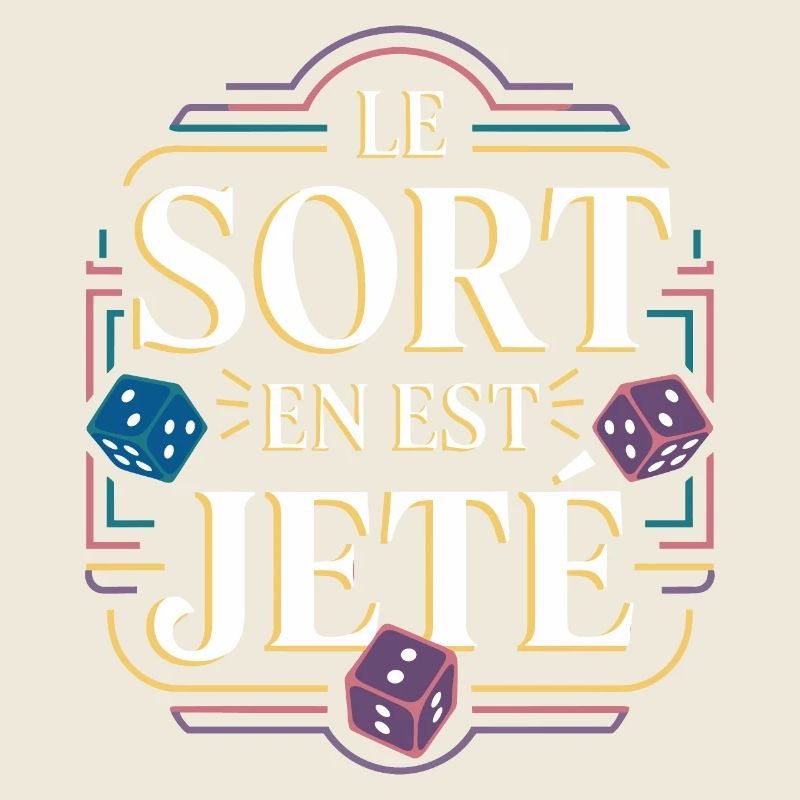 Le sort en est jeté