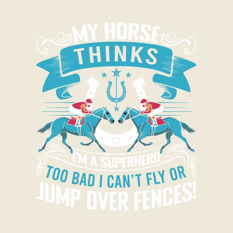 Mon cheval pense que je suis un super-héros - dommage que je ne puisse pas