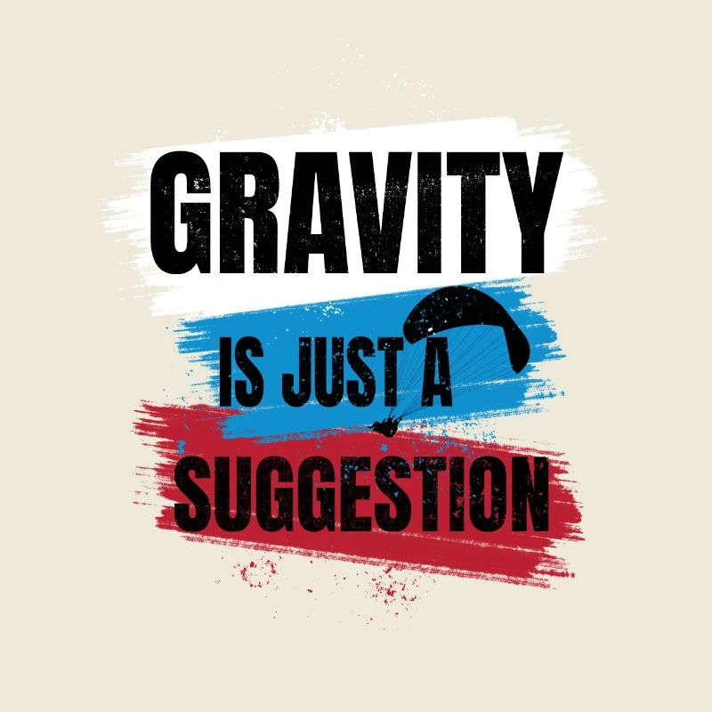 Gravity Is Just a Suggestion – Paragliding