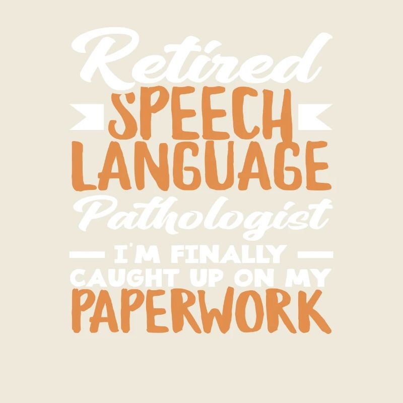 Retired Speech Language Pathologist